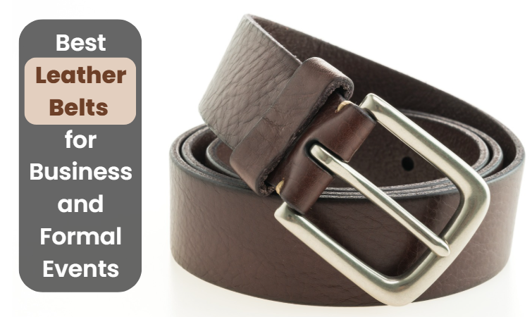 Best Leather Belts for Business and Formal Events