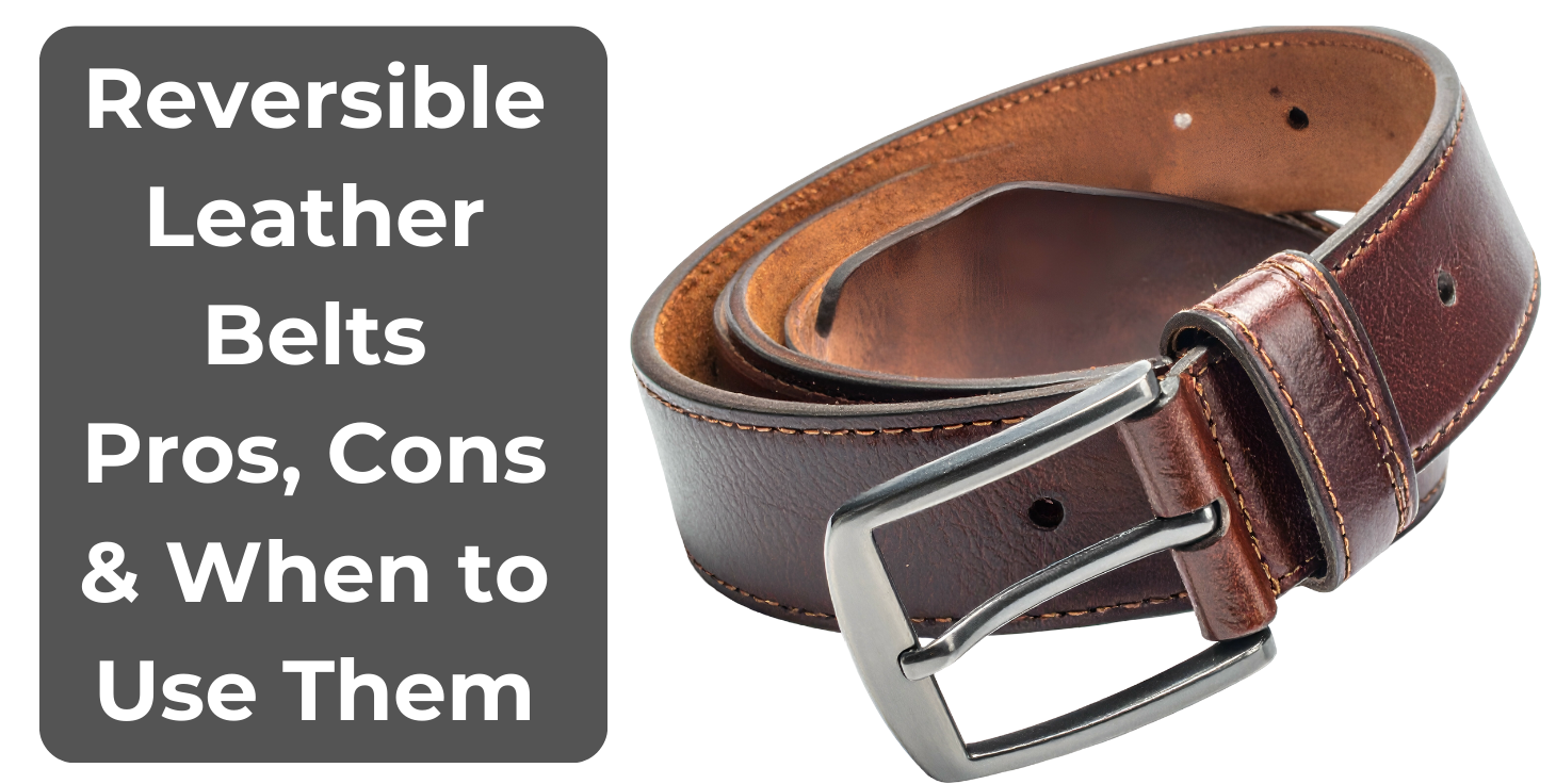 Reversible Leather Belts: Pros, Cons